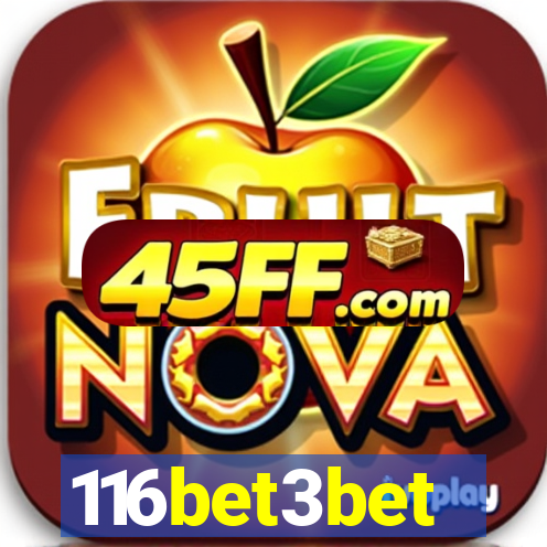 116bet3bet