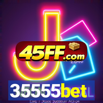 35555bet
