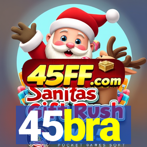 45bra