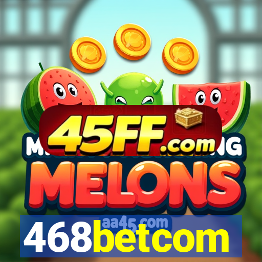 468betcom