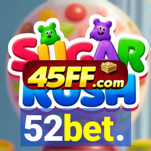 52bet.
