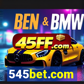 545bet.com