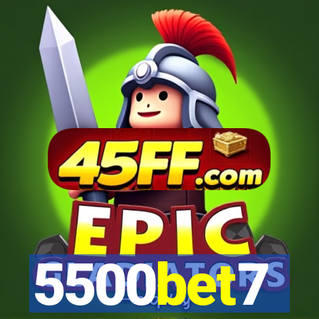 5500bet7