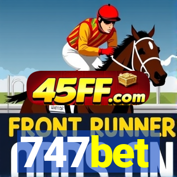 747bet