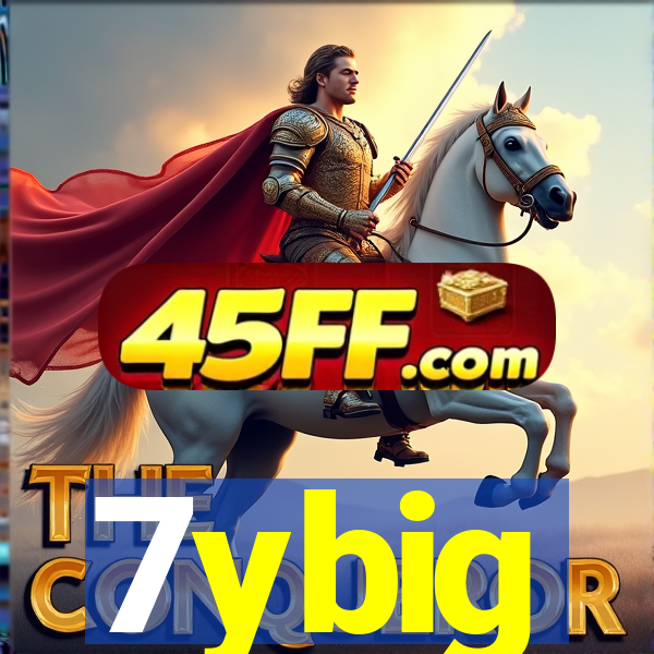 7ybig