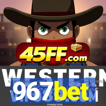 967bet