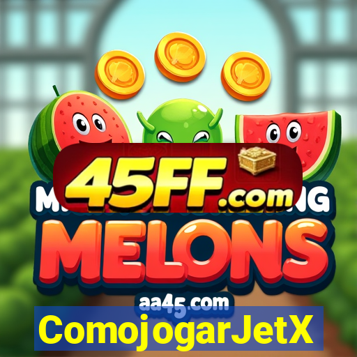 ComojogarJetX
