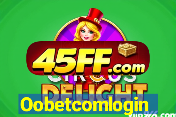 Oobetcomlogin