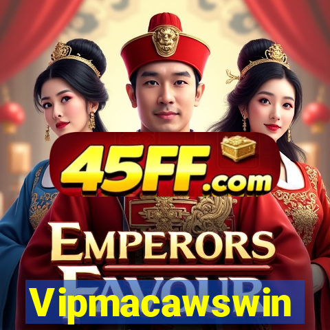 Vipmacawswin