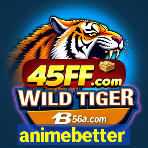 animebetter