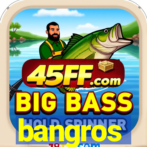 bangros
