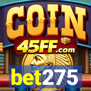 bet275