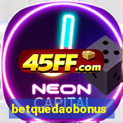 betquedaobonus