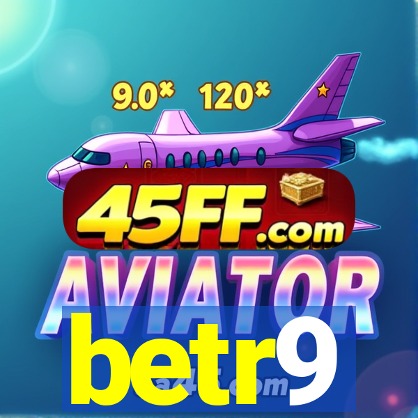 betr9