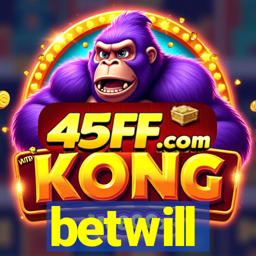 betwill