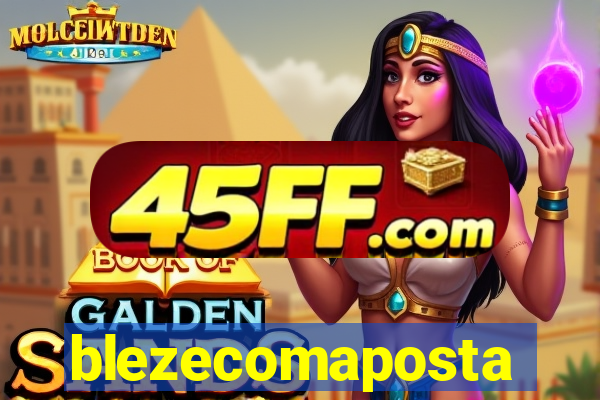 blezecomaposta