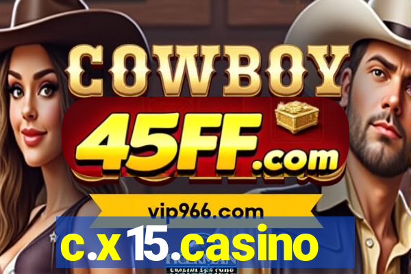 c.x15.casino