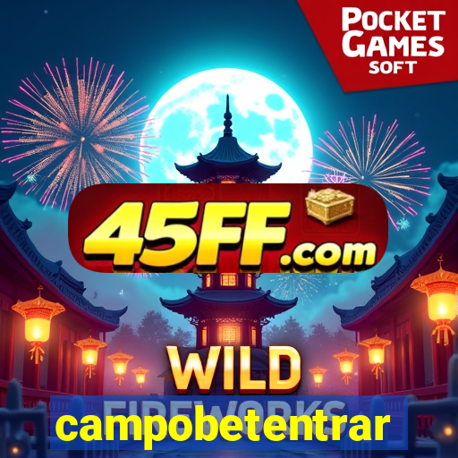 campobetentrar