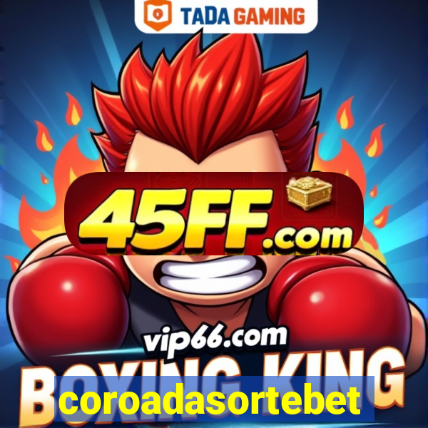 coroadasortebet.com