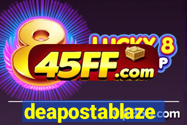 deapostablaze