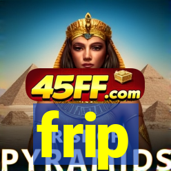 frip