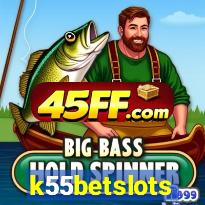 k55betslots