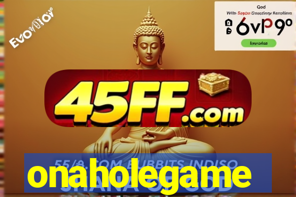 onaholegame