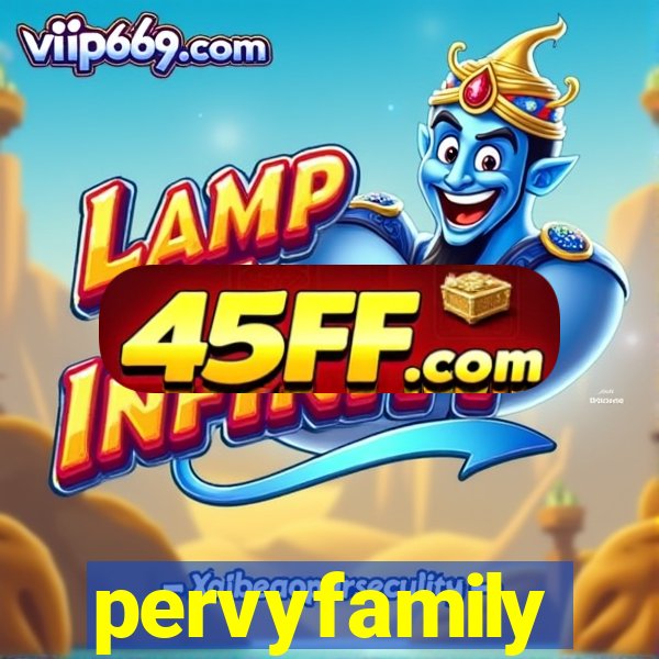 pervyfamily