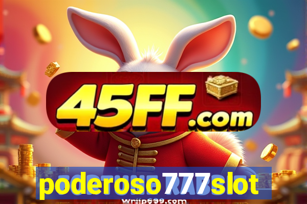 poderoso777slot