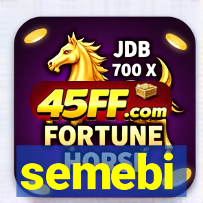 semebi
