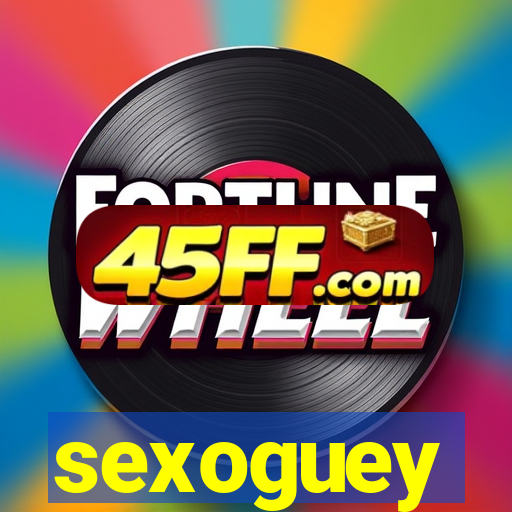 sexoguey