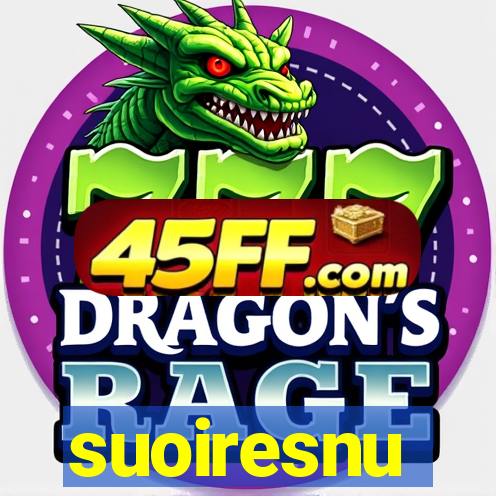 suoiresnu
