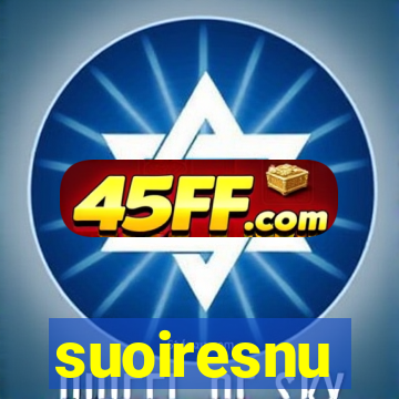 suoiresnu