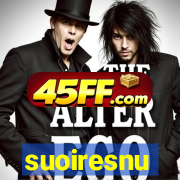 suoiresnu