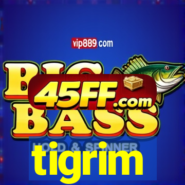 tigrim