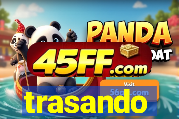 trasando
