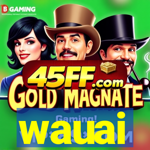 wauai