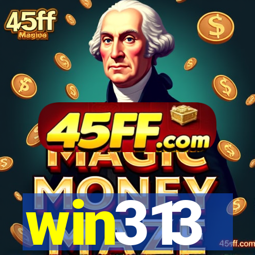 win313