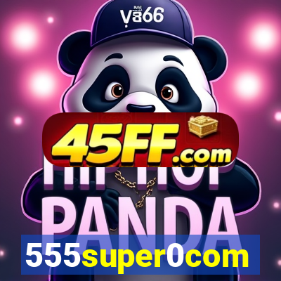 555super0com