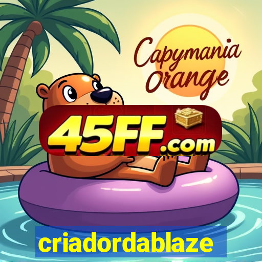 criadordablaze