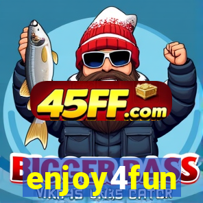 enjoy4fun
