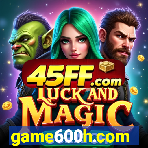 game600h.com