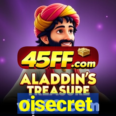 oisecret